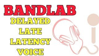 How to fix late voice delayed voice or latency in Bandlab  BANDLAB TUTORIAL 2020 [upl. by Dustin]