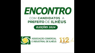 ENCONTRO COM CANDIDATOS A PREFEITURA DE ILHÃ‰US ELEIÃ‡OES 2024 [upl. by Aicarg]