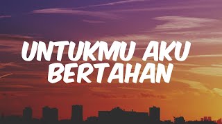 Afgan  Untukmu Aku Bertahan Lirik [upl. by Anitnerolf]