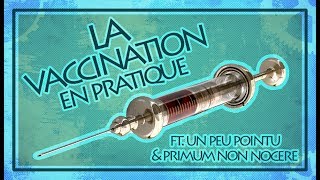 La Vaccination en pratique ft Un Peu Pointu amp Primum Non Nocere  Asclépios HS 1 [upl. by Lennor]