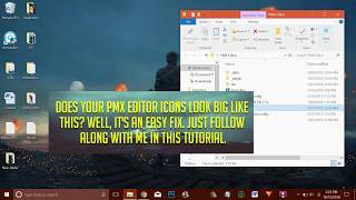 Fix Big PMX Editor Icons Win 10 [upl. by Buehrer]