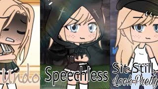 Undo Speechless amp Sit Still Look Pretty  GLMV  Gacha Life [upl. by Bille]