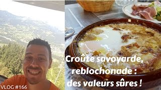 Croute savoyarde reblochonade  des valeurs sûres  VLOG 166 [upl. by Seadon]