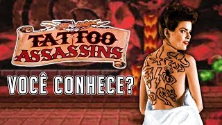 Você conhece Tattoo Assassins a Cópia de Mortal Kombat [upl. by Garnette]