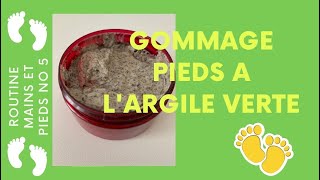 🦶 GOMMAGE PIEDS A LARGILE VERTE 🦶 [upl. by Cirderf]