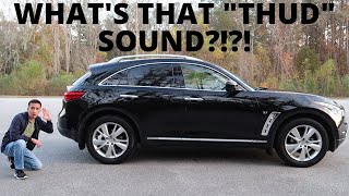 Whats That THUD Sound  Problems With My Infiniti QX70 [upl. by Nalyad]