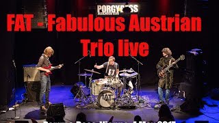 FAT Fabulous Austrian Trio quotFlexibilityquot live performance at the Porgy amp Bess Vienna on 4 May 2017 [upl. by Agnese]