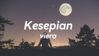 viera  kesepian lirik [upl. by Pedroza434]