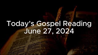 Todays Gospel Reading  June 27 2024  CATHOLIC MASS READINGS [upl. by Ttebroc387]