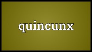 Quincunx Meaning [upl. by Bbor]