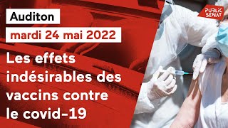 Les effets indésirables des vaccins contre le covid19  auditions au Sénat [upl. by Tillfourd275]