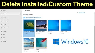 How to Delete InstalledCustom Theme in Windows 10 [upl. by Hannover181]