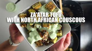 Zaatar Tofu with North African Couscous [upl. by Assirralc]