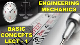 0001 Engineering Mechanics  Basics of mechanics  Lect 1  tamil  ooruvathu arivu [upl. by Ilujna]