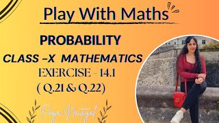 NCERT  PROBABILITY Class 10 EXERCISE141 Q21 amp Q22  CBSE  CHAPTER 14  Play With Maths [upl. by Noraha]