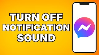 How To Turn Off Messenger Notification Sound  How To Disable Facebook Messenger Message Sound [upl. by Nnairrehs]