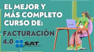 🥇EL MEJOR Y MÁS COMPLETO CURSO DE FACTURACIÓN SAT 40 PARA PRINCIPIANTES  SEPTIEMBRE 2023 [upl. by Negyam554]