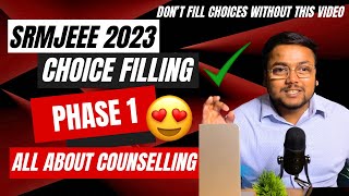 SRMJEEE Choice Filling 2023 🥳  SRMJEEE Counsellig Process 2023 🔥  SRM Counselling 2023  SRMJEEE [upl. by Nnaed]