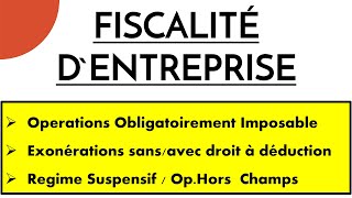 Fiscalité d’Entreprise S5 Op Imposable  Exonération  Suspensif  Hors champs [upl. by Rog994]