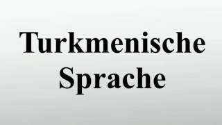 Turkmenische Sprache [upl. by Tanberg]