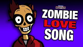 Your Favorite Martian  Zombie Love Song Official Music Video [upl. by Engelhart]