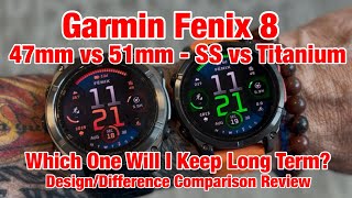 Garmin Fenix 8 47mm vs Fenix 8 51mm Titanium vs Stainless  Hands On Side By Side Review amp Others [upl. by Feinstein]