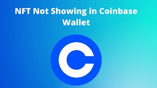 How to fix NFT Not Showing in Coinbase Wallet [upl. by Alastair488]