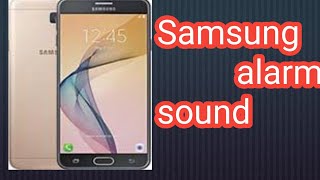 Samsung alarm sound [upl. by Heger]