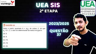 MATRIZES  UEA  SIS II 20232025  QUESTÃO 38 [upl. by Sholes]