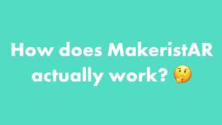 How does MakeristAR actually work [upl. by Eseilana]