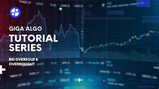 RSI Overbought amp Oversold  Tutorial Series GigaAlgo [upl. by Alrahs14]