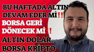 Altın Bu Haftada Devam Eder Mi‼️Altın YorumlarıDolar YorumlarıBorsa YorumlarıGümüşBitcoinEuro [upl. by Monjan]