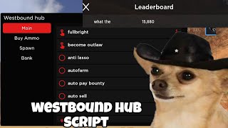 Roblox OP Westbound Hub Script Hack  Autofarm  Aimbot amp Inf Ammo  Mobile amp PC [upl. by Raynor]