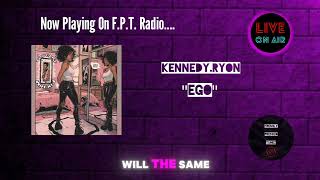 KennedyRyon  EGO  FPT Radio 📻 [upl. by Astraea]