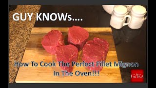 How To Make The Perfect Fillet Mignon In The Oven [upl. by Papagena]