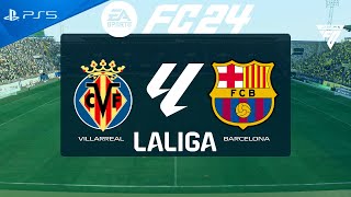 FC 24 Villarreal vs Barcelona  La Liga 202425  PS5 [upl. by Ifok]