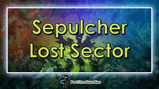 Sepulcher Lost Sector Location Florescent Canal Savathun Throne World [upl. by Ggerc]