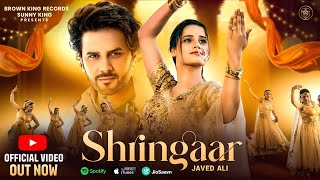 Shringaar  Javed Ali Ft Sandeep Bedi amp Kanishka Sharma  Sunny King  Latest Bollywood Song 2024 [upl. by Shaner]