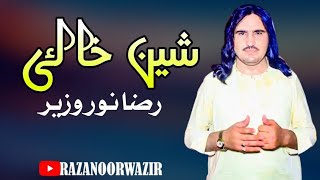 Sheen Khalai  Raza Noor Wazir Pashto Song 2023  New Pashto Song  Tappy  HD Video  Pashto Music [upl. by Inkster372]