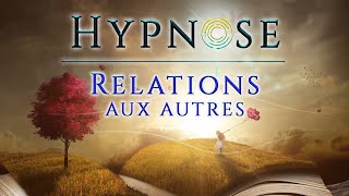 Hypnose  Améliorer sa relation de couple et les relations sociales [upl. by Bailie423]