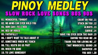 SLOW ROCK MEDLEY COLLECTION 🎤 NONSTOP SLOW ROCK LOVE SONGS 80S 90S 🎤 MGA LUMANG TUGTUGIN NOONG 90S [upl. by Russel]