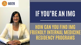 How to Find IMG Friendly Residency Programs  Internal Medicine [upl. by Rozalin364]