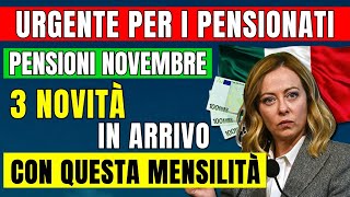 🚨URGENTE PER I PENSIONATI PENSIONI NOVEMBRE 2024 👉 TRE NOVITÀ IN ARRIVO CON QUESTA MENSILITÀ 💶 [upl. by Raveaux]