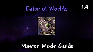 Terraria 14 Eater of Worlds Master Mode guide [upl. by Sudoeht688]