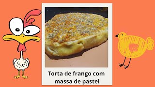 Torta de frango com massa de pastel [upl. by Parlin55]