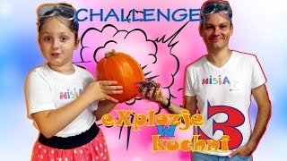 CHALLENGE  EXPLOZJE W KUCHNI 3  DYNIA [upl. by Anivad767]