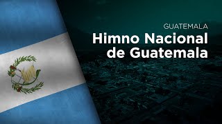 National Anthem of Guatemala  Himno Nacional de Guatemala [upl. by Selym749]