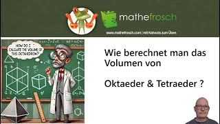 Geometrie Wie gross ist das Volumen von Oktaeder und Tetraeder Mit ausführlicher Erklärung [upl. by Dnana]