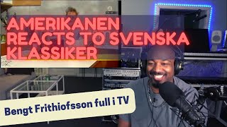 Amerikanen Reacts to Viral Svenska Klassiker Bengt Frithiofsson full i TV [upl. by Giark]