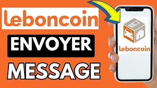 Comment Envoyer Un Message Sur Le Bon Coin Très Facile [upl. by Modestine]